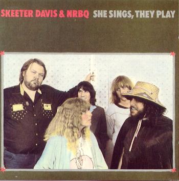 Skeeter Davis & NRBQ- She Sings, They Play (1986)